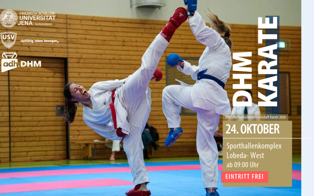 Deutsche Hochschulmeisterschaft im Karate 2026 in Jena 24. Oktober | Sporthallenkomplex Lobeda-West | Eintritt frei